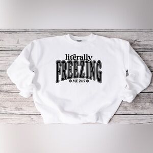 Literally freezing crewneck - white